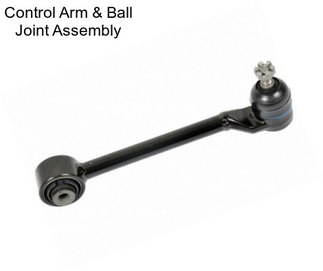 Control Arm & Ball Joint Assembly