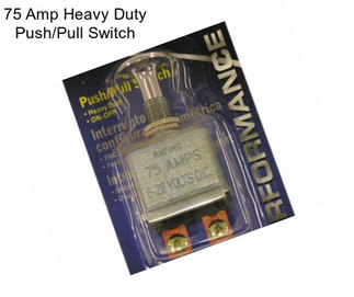 75 Amp Heavy Duty Push/Pull Switch