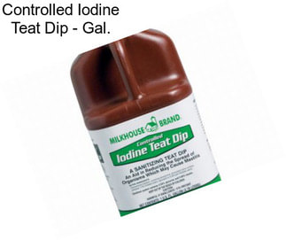 Controlled Iodine Teat Dip - Gal.