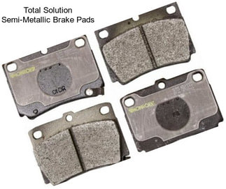 Total Solution Semi-Metallic Brake Pads