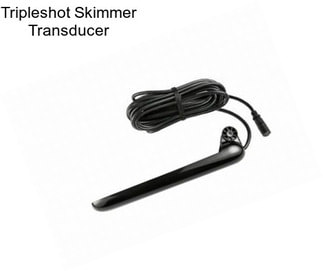 Tripleshot Skimmer Transducer