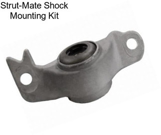 Strut-Mate Shock Mounting Kit