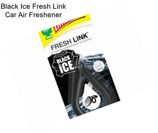 Black Ice Fresh Link Car Air Freshener