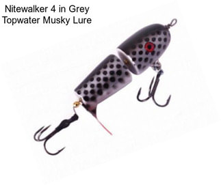 Nitewalker 4 in Grey Topwater Musky Lure