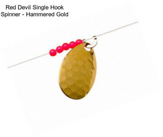 Red Devil Single Hook Spinner - Hammered Gold