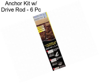 Anchor Kit w/ Drive Rod - 6 Pc