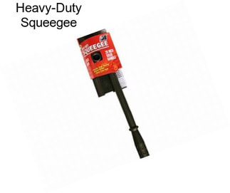 Heavy-Duty Squeegee