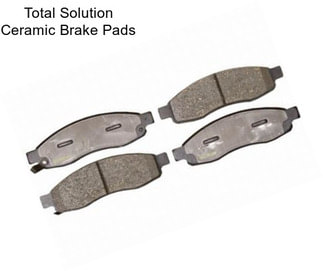 Total Solution Ceramic Brake Pads