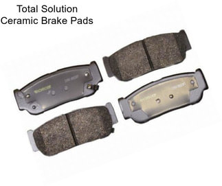 Total Solution Ceramic Brake Pads