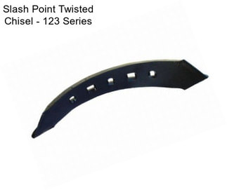 Slash Point Twisted Chisel - 123 Series