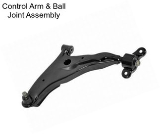 Control Arm & Ball Joint Assembly