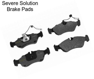 Severe Solution Brake Pads