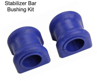 Stabilizer Bar Bushing Kit