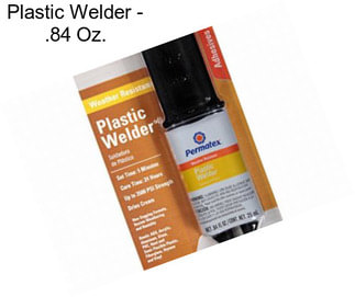 Plastic Welder - .84 Oz.