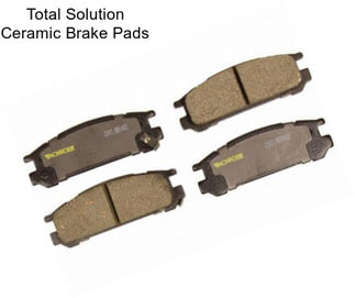 Total Solution Ceramic Brake Pads