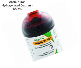 Anem-X Iron Hydrogenated Dextran - 100 mL