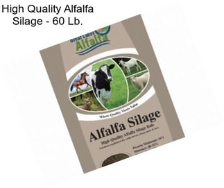 High Quality Alfalfa Silage - 60 Lb.