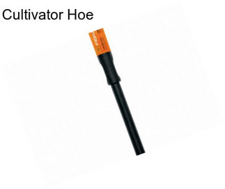 Cultivator Hoe