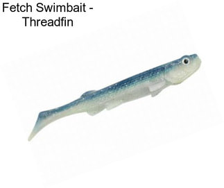 Fetch Swimbait - Threadfin