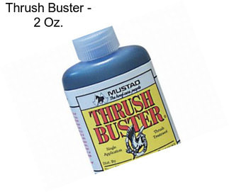 Thrush Buster - 2 Oz.