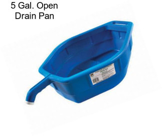 5 Gal. Open Drain Pan