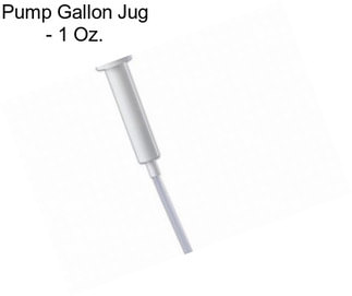 Pump Gallon Jug - 1 Oz.