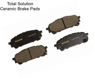 Total Solution Ceramic Brake Pads