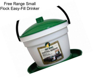 Free Range Small Flock Easy-Fill Drinker