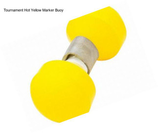 Tournament Hot Yellow Marker Buoy