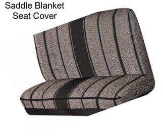 Saddle Blanket Seat Cover