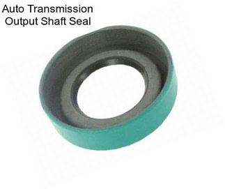 Auto Transmission Output Shaft Seal