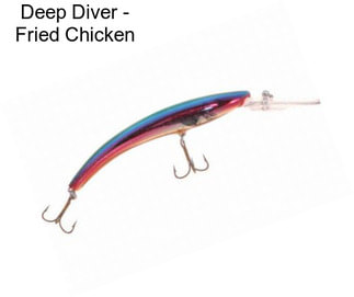 Deep Diver - Fried Chicken