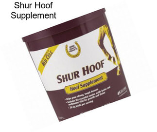Shur Hoof Supplement