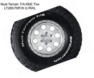 Mud-Terrain T/A KM2 Tire LT285/70R18 Q RWL