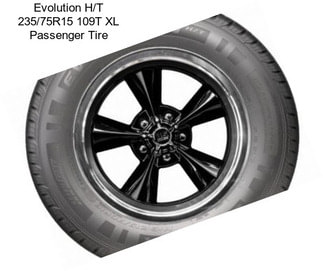 Evolution H/T 235/75R15 109T XL Passenger Tire