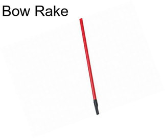 Bow Rake