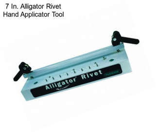 7 In. Alligator Rivet Hand Applicator Tool