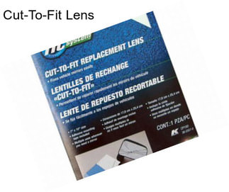 Cut-To-Fit Lens