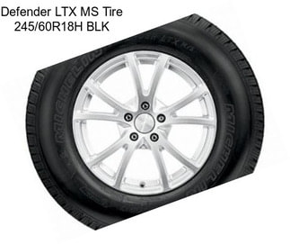 Defender LTX MS Tire 245/60R18H BLK