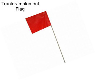 Tractor/Implement Flag