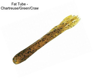 Fat Tube - Chartreuse/Green/Craw