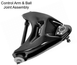 Control Arm & Ball Joint Assembly