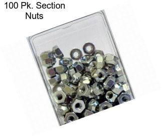 100 Pk. Section Nuts