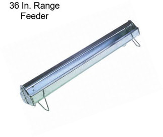 36 In. Range Feeder