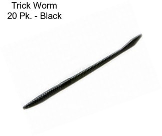 Trick Worm 20 Pk. - Black