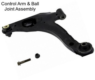 Control Arm & Ball Joint Assembly