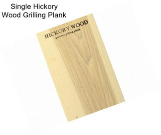 Single Hickory Wood Grilling Plank