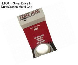 1.986 in Silver Drive In Dust/Grease Metal Cap