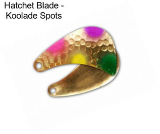 Hatchet Blade - Koolade Spots