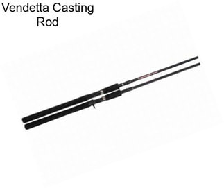 Vendetta Casting Rod